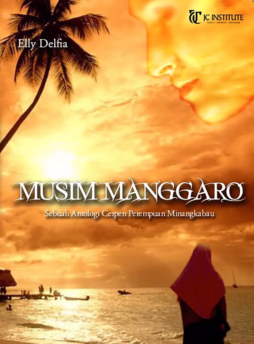 Musim Manggaro - Sebuah Antologi Cerpen Perempuan Minangkabau